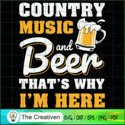 Country Music Beer That's Wh SVG Cut File for Cricut