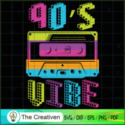 90s Vibe for 90s Music Lover SVG Cut File for Cricut
