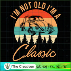Retro Vintage I'm Not Old Im SVG Cut File for Cricut