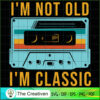 Cassette I'm Not Old I'm a C SVG Cut File for Cricut