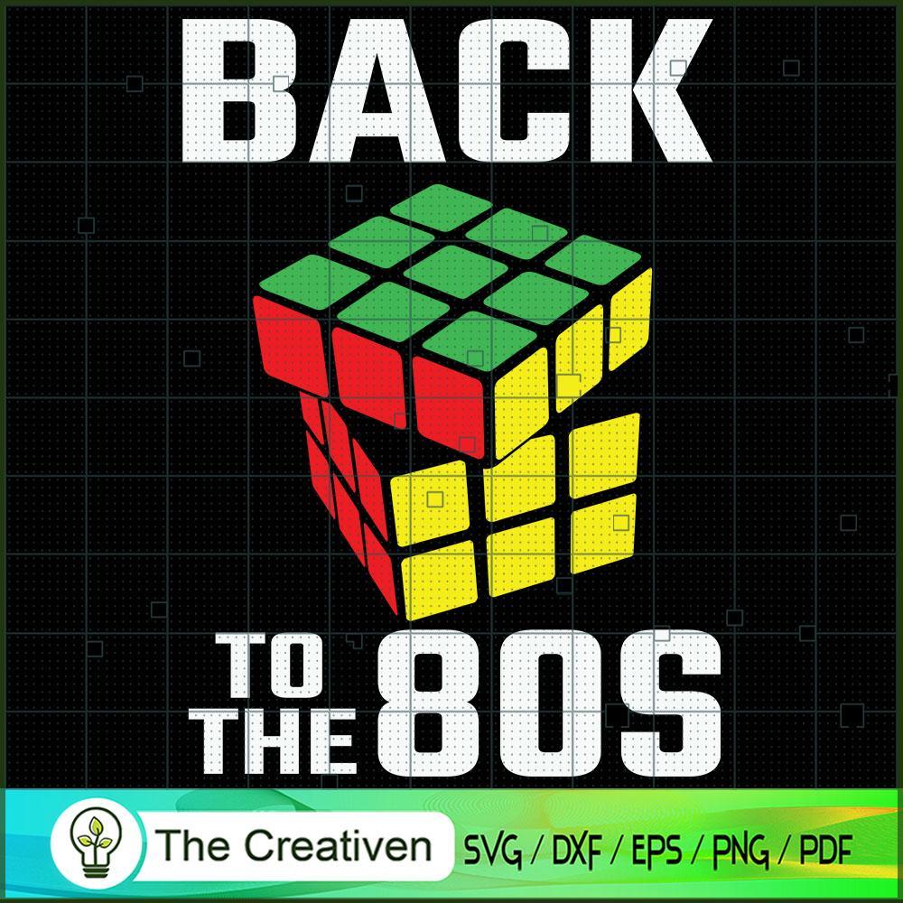 Back to the 80s Rubik Costum SVG Cut File for Cricut 1 Back to the 80s Rubik Costum SVG Cut File for Cricut