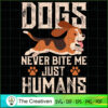 Dogs Never Bite Me Just Humans SVG , Dog SVG , Dog Silhouette