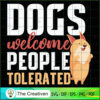 Dogs Welcome People Tolerated SVG , Dog SVG , Dog Silhouette 3 19 copy 43