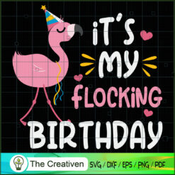 It's My Flocking Birthday Pa SVG Cut File for Cricut