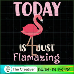 Today is Just Flamazing Cute SVG Cut File for Cricut