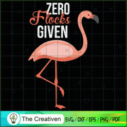 Zero Flocks Given Flamingo M SVG Cut File for Cricut