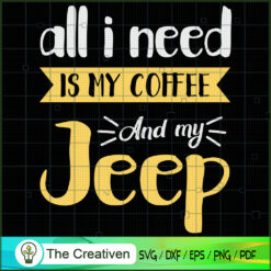 All I Need is My Dog and My Jeep SVG , Dog SVG , Dog Silhouette
