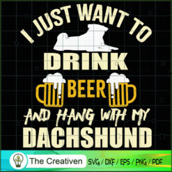 I Just Want to Drink Beer Do SVG Cut File for Cricut