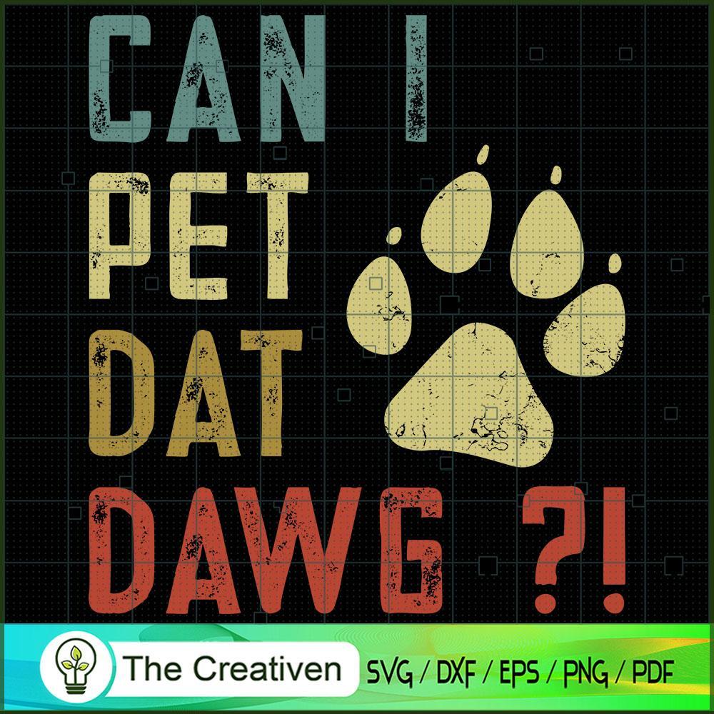 Can I Pet Dat Dawg Dog SVG , Dog SVG , Dog Silhouette 1 Can I Pet Dat Dawg Dog SVG , Dog SVG , Dog Silhouette