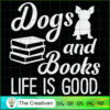 Dog and Books Are Good Cute SVG Cut File for Cricut 3 2 copy 45