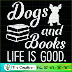 Dog and Books Are Good Cute  SVG Cut File for Cricut