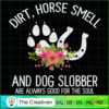 Dirt Horse Smell and Dog Slo SVG Cut File for Cricut 3 3 copy 45