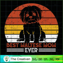 Dog Vintage Best Maltese Mom Ever SVG Cut File for Cricut & Silhouette