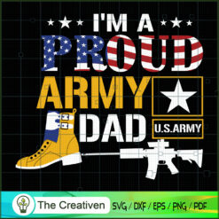 I'm a Proud Army Dad SVG Cut File for Cricut & Silhouette