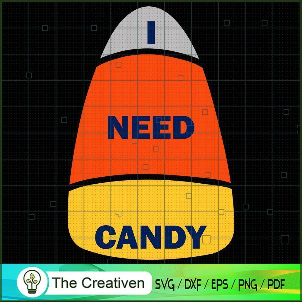 I Need Candy Corn Halloween SVG, Corn Halloween SVG, Halloween SVG 1 I Need Candy Corn Halloween SVG, Corn Halloween SVG, Halloween SVG