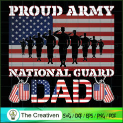 Proud Army National Guard Dad SVG Cut File for Cricut & Silhouette