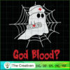 God Blood Funny Boo Halloween  SVG, Funny Boo SVG, Halloween SVG