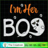 I'm Her Boo Funny Boo Halloween SVG, Funny Boo SVG, Halloween SVG