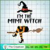 I'm the Mimi Witch Hat Broom SVG Cut File for Cricut 2 24 copy 35