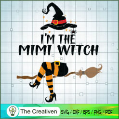I'm the Mimi Witch Hat Broom SVG Cut File for Cricut