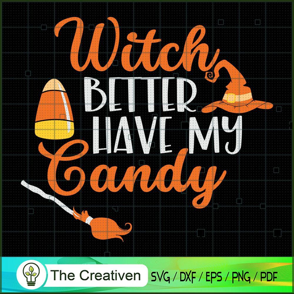Witch Better Have My Candy H SVG Cut File for Cricut 1 Witch Better Have My Candy H SVG Cut File for Cricut