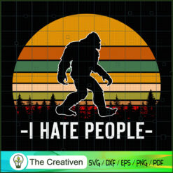 I Hate People Bigfoot Camping SVG Cut File for Cricut & Silhouette