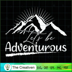Let's Be Adventurous Camping SVG Cut File for Cricut & Silhouette