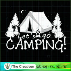 Let's Go Camping Design SVG Cut File for Cricut & Silhouette