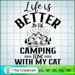 Life is Better In the Campin SVG Cut File for Cricut
