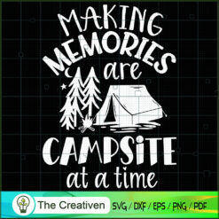 Making Memories Are Campsite SVG Cut File for Cricut