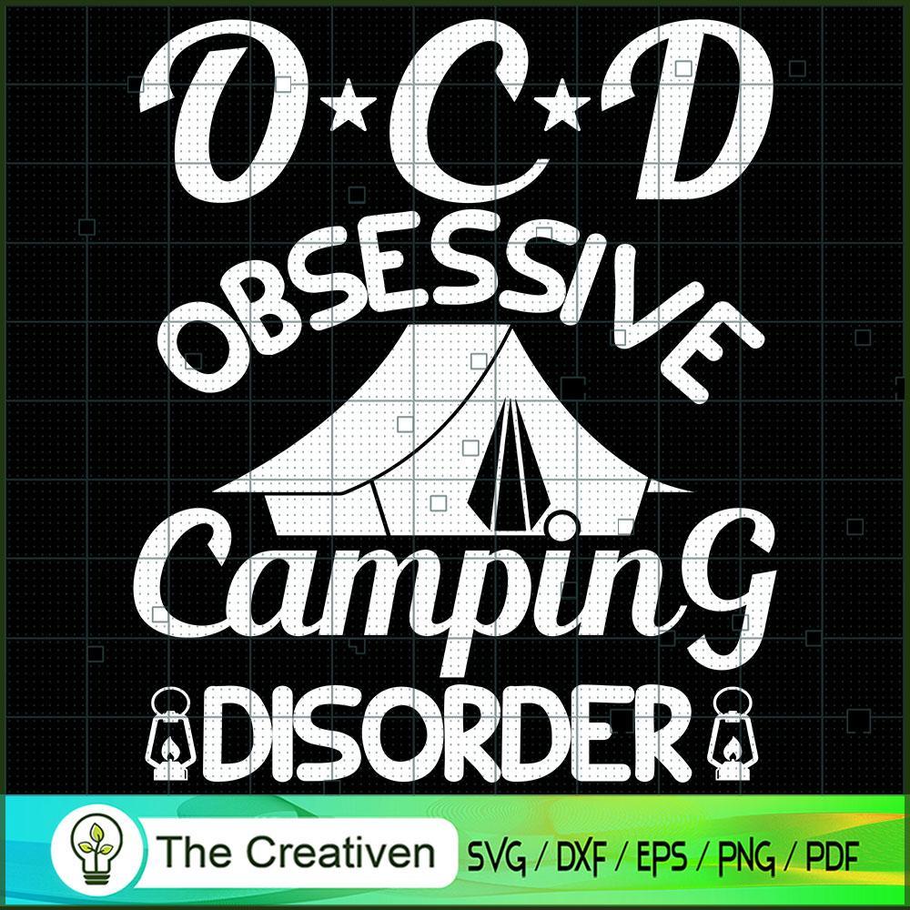 OCD Obsessive Camping Disorder SVG Cut File for Cricut & Silhouette 1 OCD Obsessive Camping Disorder SVG Cut File for Cricut & Silhouette
