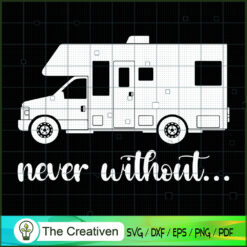 Campfire Never Without SVG Cut File for Cricut & Silhouette