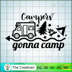 Campers Gonna SVG Cut File for Cricut & Silhouette