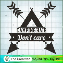 Camping Hair Don't Care SVG Cut File for Cricut & Silhouette