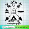 Lovin' The Camping Life SVG Cut File for Cricut & Silhouette