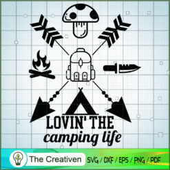 Lovin' The Camping Life SVG Cut File for Cricut & Silhouette