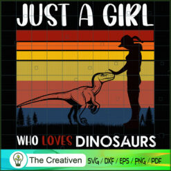 Just a Girl Who Loves Dinosaur SVG Cut File for Cricut & Silhouette