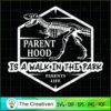 Parenthood is a Walk in the Park SVG Cut File for Cricut & Silhouette