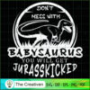 Don't Mess with Babysaurus SVG Cut File for Cricut & Silhouette 3 22 copy 32