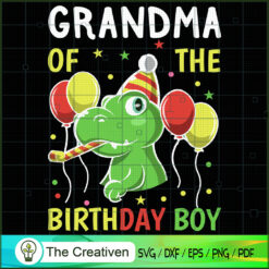 Grandma Of The Birthday Boy SVG Cut File for Cricut & Silhouette
