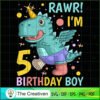 Rawr I'm 5 Birthday Boy Dinosaur SVG Cut File for Cricut & Silhouette