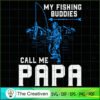 My Fishing Buddies Call Me Papa SVG Cut File for Cricut & Silhouette 3 42 copy 16