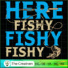 Here Fishy Fishy Fishy SVG Cut File for Cricut & Silho Design 14749