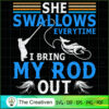 She Swallows Everytime I Bri SVG Cut File for Cricut