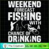 Weekend Forecast Fishing wit SVG Cut File for Cricut