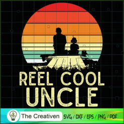 Retro Vintage Reel Cool Uncle SVG Cut File for Cricut & Silhouette