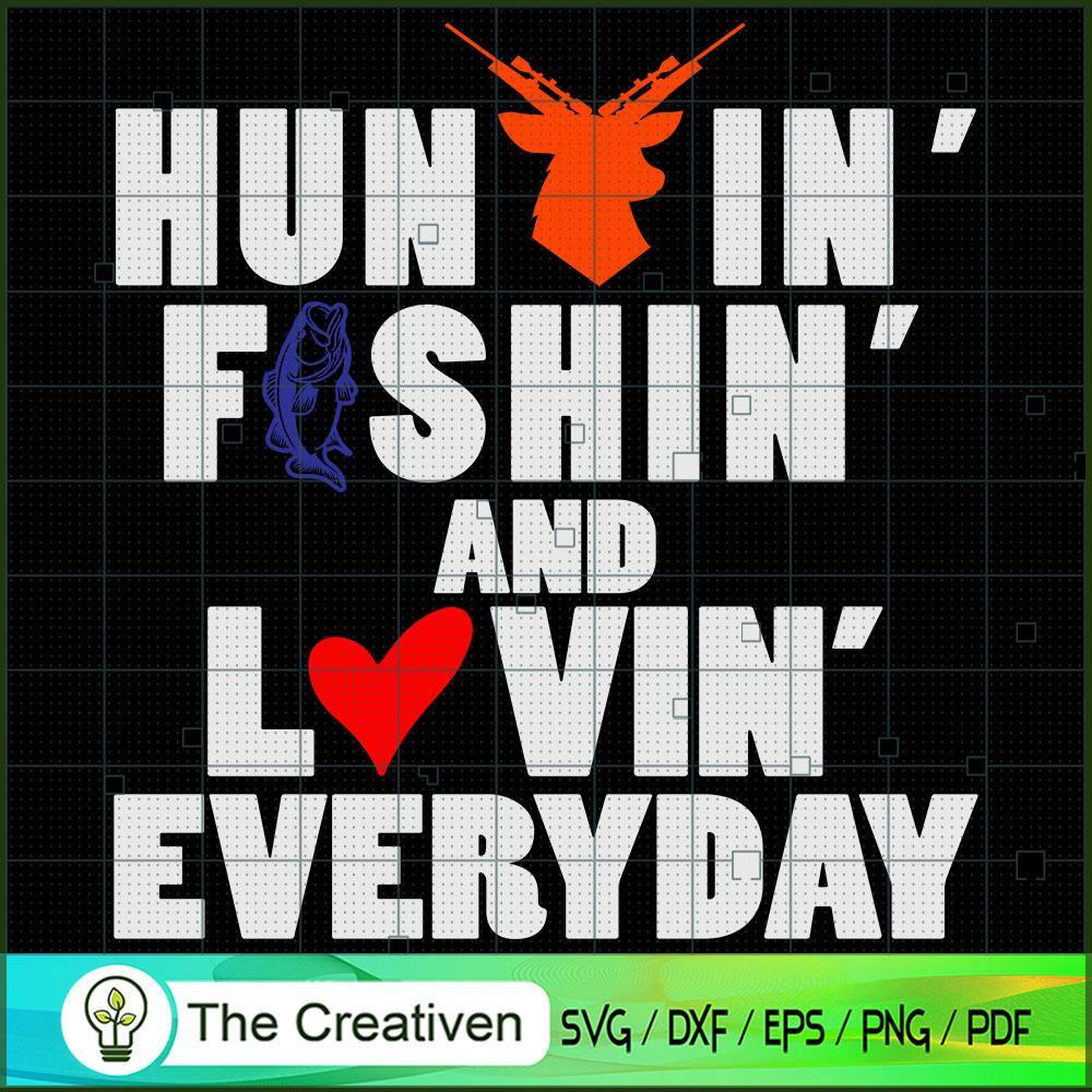 Hunting Fishing Loving Everyday SVG Cut File for Cricut & Silhouette 1 Hunting Fishing Loving Everyday SVG Cut File for Cricut & Silhouette