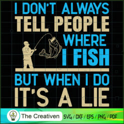 I Don’t Always Tell People W SVG Cut File for Cricut