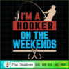 I'm a Hooker on the Weekends SVG Cut File for Cricut & Silhouette 2 8