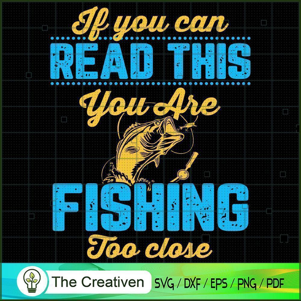 If You Can Read This Fishing SVG Cut File for Cricut 1 If You Can Read This Fishing SVG Cut File for Cricut